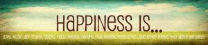 happiness is